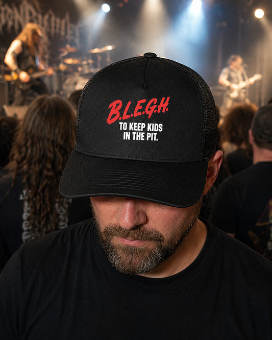 B.L.E.G.H. - To Keep Kids In the Pit - Hat