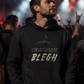 I Like My Coffee Black & My Breakdowns BLEGH - Hoodie