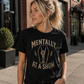 Mentally At A Show - Women's Tee